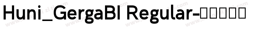 Huni_GergaBI Regular字体转换